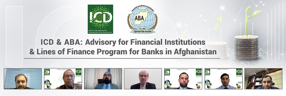 ICD, Da Afghanistan Bank and ABA Support in Transforming the Islamic Finance Industry in Afghanistan