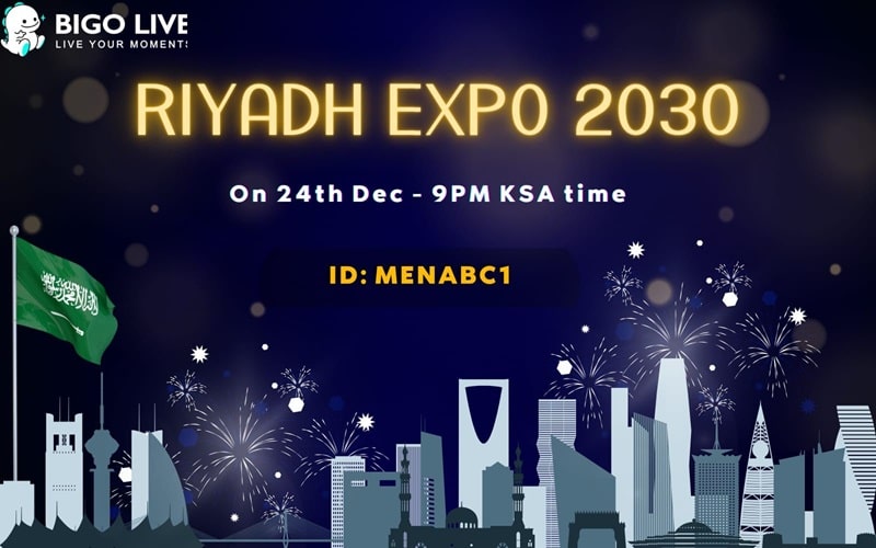 Bigo Live Organizes Celebration of Saudi Arabia’s win of Hosting 2030 World Expo